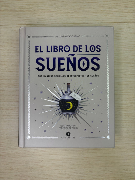 El libro de los sueños - 300 maneras sencillas de interpretar tus sueños