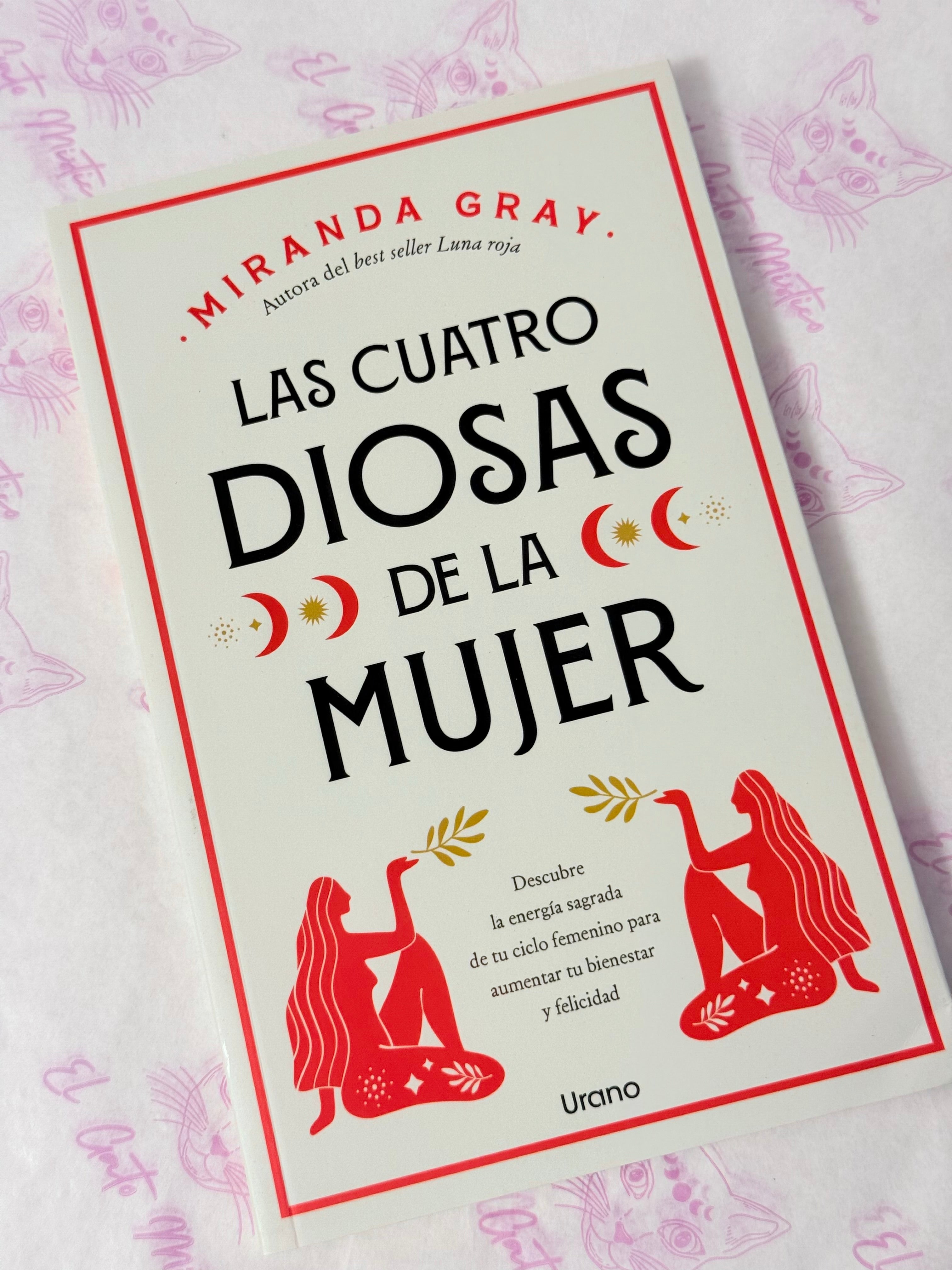 Las Cuatro Diosas de la Mujer | Descubre la energía sagrada de tu ciclo femenino para aumentar tu bienestar y felicidad