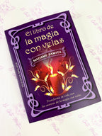El Libro de la Magia con Velas | Transforma tu vida con los secretos de la magia con velas
