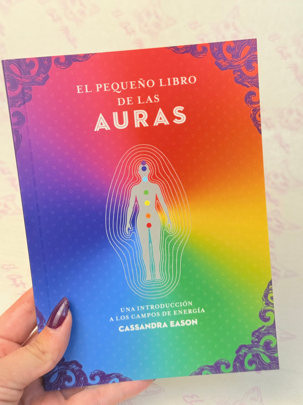El pequeño libro de las Auras | Una introducción a los Campos de Energía