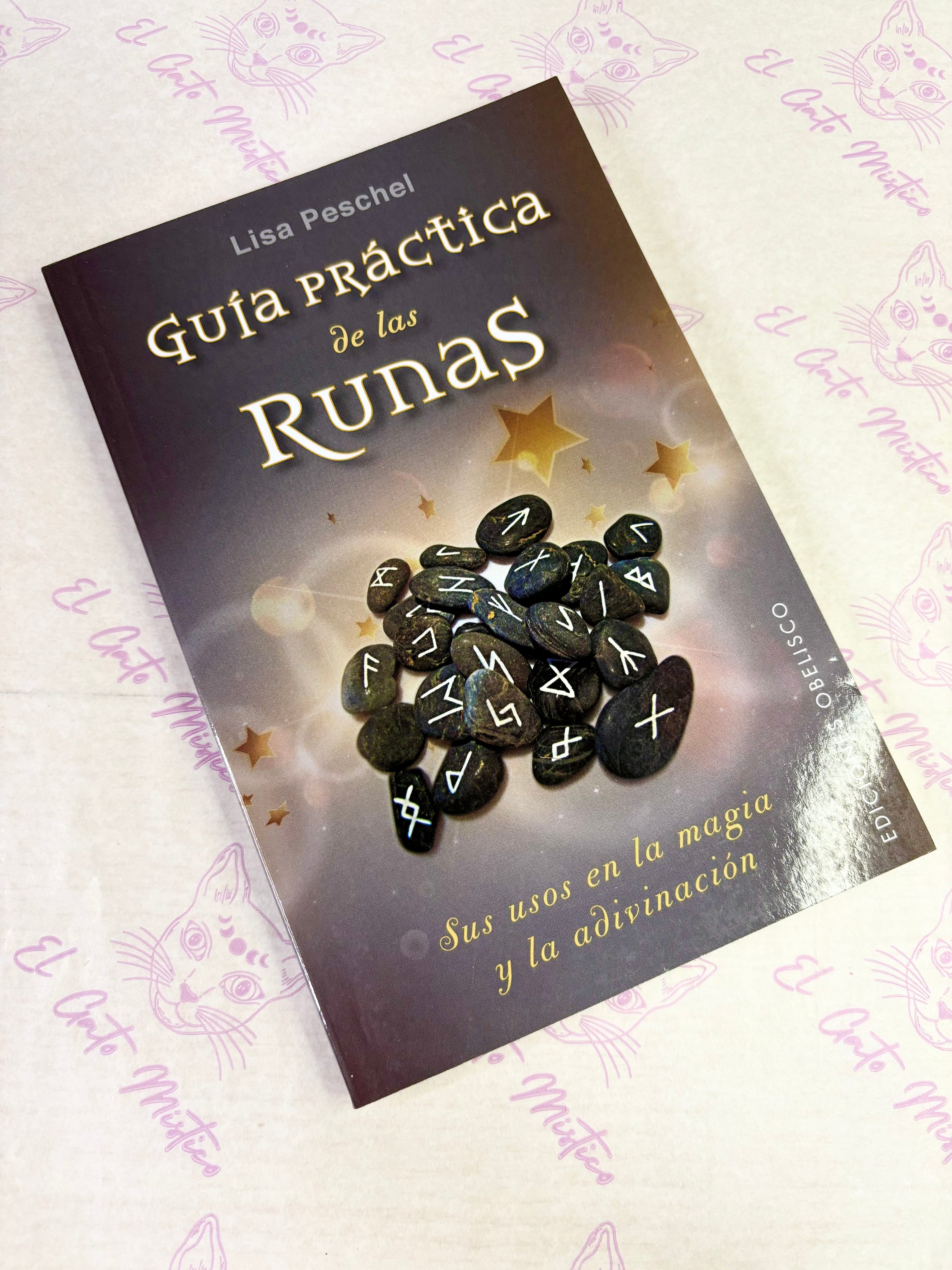 Guía práctica de las Runas | Sus usos en la magia y la adivinación