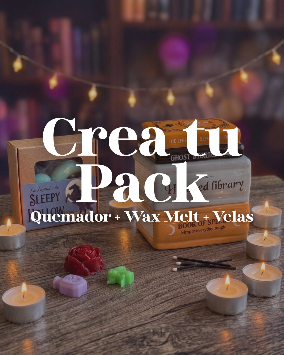 Crea tu Pack con descuento | Quemadores, Wax Melts y Velas de Té