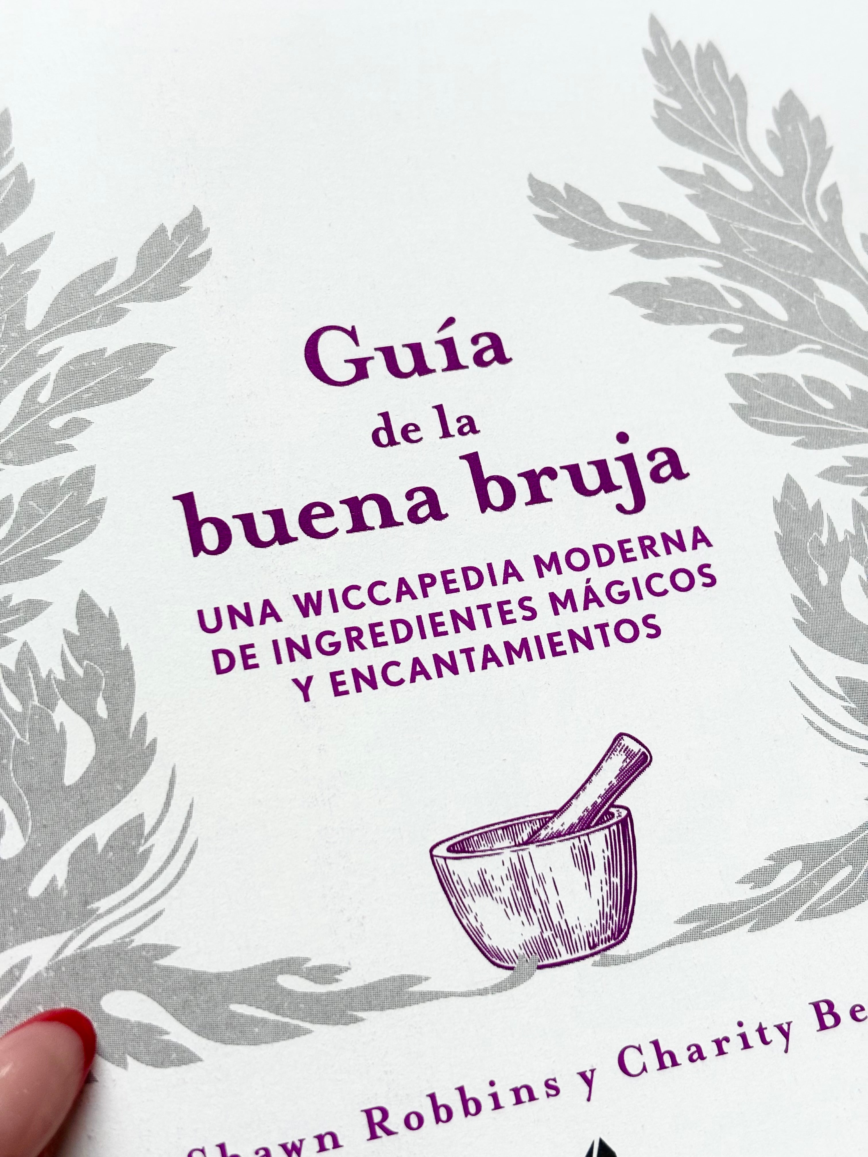 Guía de la Buena Bruja | Una wiccapedia moderna de ingredientes mágicos y encantamientos