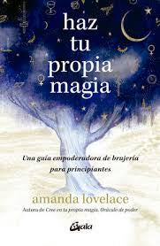 Haz tu Propia Magia | Una guía empoderadora de brujería para principiantes
