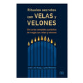 Rituales Secretos con Velas y Velones