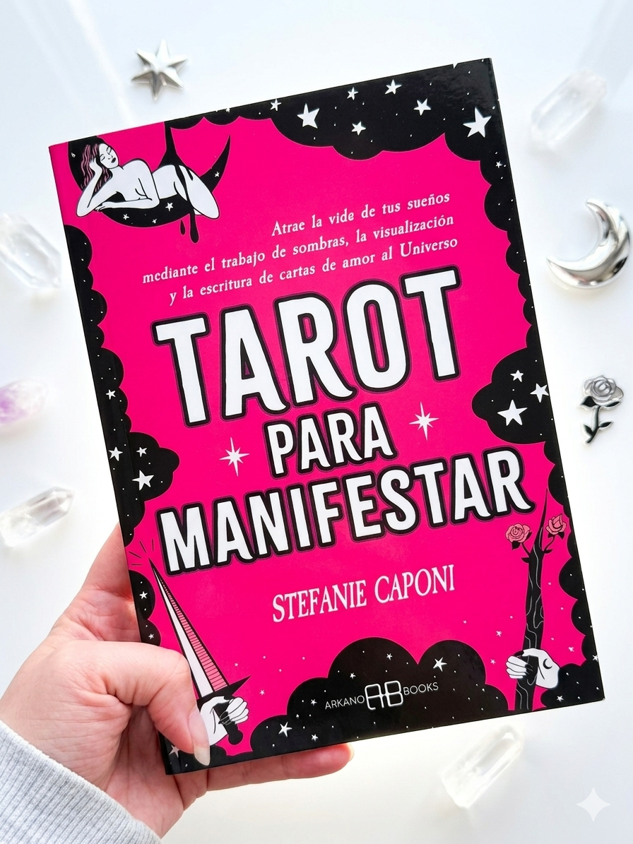 Tarot para Manifestar | Atrae la vida de tus sueños mediante el trabajo de sombras, la visualización y la escritura de cartas de amor al Universo