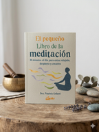 El pequeño Libro de la Meditación | 10 minutos al día para estar relajado, despierto y creativo