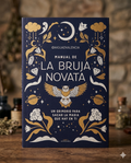 Manual de La Bruja Novata | Un grimorio para sacar la bruja que hay en ti