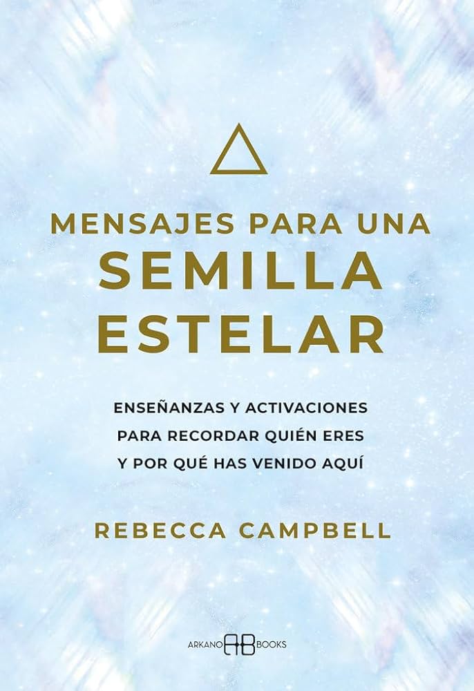 Mensajes para una Semilla Estelar | Enseñanzas y activaciones para recordar quién eres y…